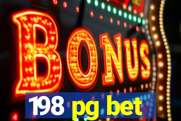198 pg bet